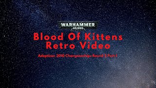 Warhammer 40k Adepticon 2010 Championships Round 2 Coverage Part 1