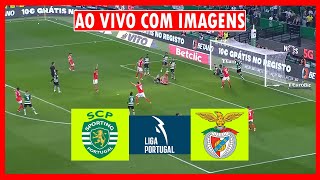 SPORTING X BENFICA AO VIVO COM IMAGENS | LIGA PORTUGAL 24/25 | JOGO AO VIVO HOJE