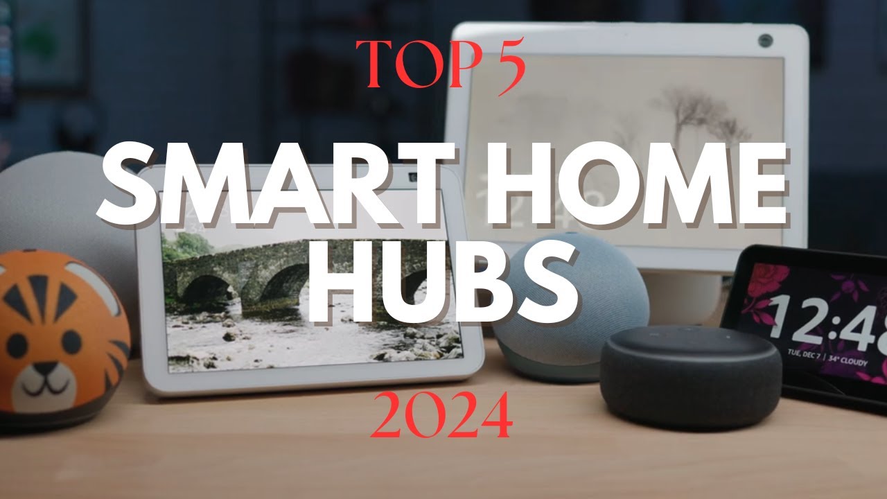 Top 5 Smart Home Hubs Of 2024: The Ultimate Showdown - YouTube