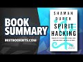 Spirit Hacking | Shamanic Keys to Reclaim Your Personal Power | Shaman Durek | Book Summary