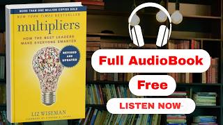 Unlocking the Secrets of Effective Leadership to Maximize Team Potential by Liz Wiseman