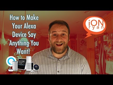 How to Make Alexa Say What You Want