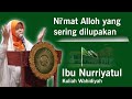 Ni'mat Alloh yang sering dilupakan I Kuliah Wahidiyah #sholawatwahidiyah I Ibu Nurriyatul