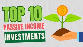 10 Easy Passive Income Investments:  That Will Make You Money While You Sleep