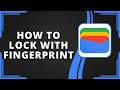 How To Lock Your Google Wallet With Fingerprint (Best Method)