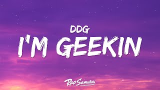 DDG - I'm Geekin (Lyrics)