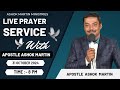 Live Prayer  Service with Apostle Ashok Martin || 8PM