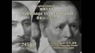 3202【03再参】Nobunaga in Japan and Rembrandt van Rijin日本の信長とレンブラントをつなぐ謎の点と線by Hiroshi Hayashi, Japan