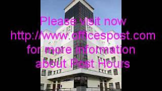 Postal Services Hours, Post Office Hours