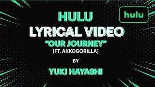 Our Journey | Official Lyric Video | Hulu Animayhem