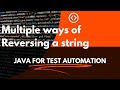 Java Coding Interview: How to Reverse a String in multiple ways!