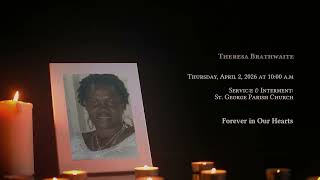 In Loving Memory of Theresa Brathwaite - Obituary
