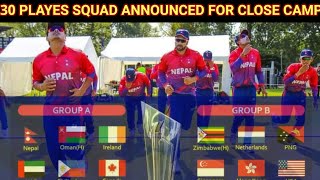 Can Announced 30 Players For Close Camp For ICC Men's T20 World Cup Qualifiers 2022 | nepal cricket