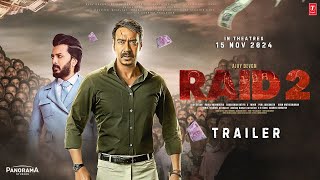 RAID 2 - Trailer | Ajay Devgn | Riteish Deshmukh | Ileana D'Cruz | Raj Kumar Guptal, On 15 Nov 2024