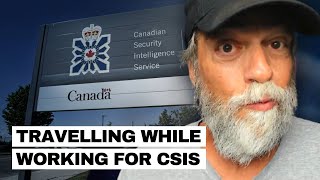 Travel ban for spies: Can you travel while working for CSIS? | Phil Gurski