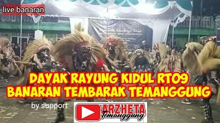 DAYAK RAYUNG KIDUL RT 09 LIVE BANARAN TEMBARAK @ARZHETATEMANGGUNG