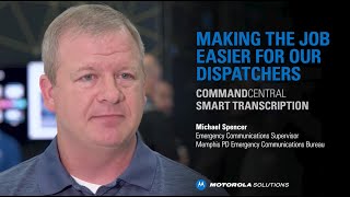 Making the Job Easier for Our Dispatchers – CommandCentral Smart Transcription