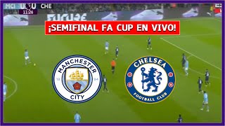 🔴 MANCHESTER CITY VS CHELSEA EN VIVO⭐ SEMIFINAL DE  FA CUP EN DIRECTO | LA SECTA DEPORTIVA