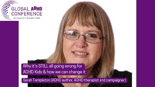 Why it's still going wrong for ADHD kids & how we can change it - Sarah Templeton