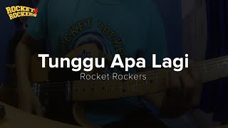 Rocket Rockers - Tunggu Apa Lagi (Guitar Cover By ggilangrr)