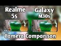 Realme 5s VS Samsung Galaxy M30s Camera Comparison Which is Better Camera, Camera Review,Camera Test