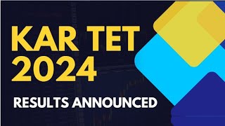 KAR TET 2024 RESULTS Announced