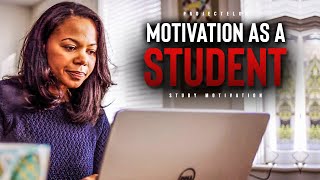 Motivation As A Student - Powerful Study Motivation