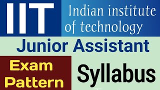 IIT Kanpur junior assistant exam pattern and syllabus | IIT dharwad | new vacancy 2025 |