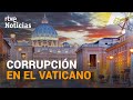 JUICIO histórico en el VATICANO al CARDENAL BECCIU, al que se acusa de SOBORNO y MALVERSACIÓN | RTVE