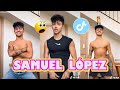 💚 Los Mejores Tik Tok de Samuel Lopez 😍 Octubre 2022 💜