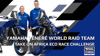 Yamaha Ténéré World Raid Team Take on New African Adventure