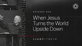 When Jesus Turns the World Upside Down