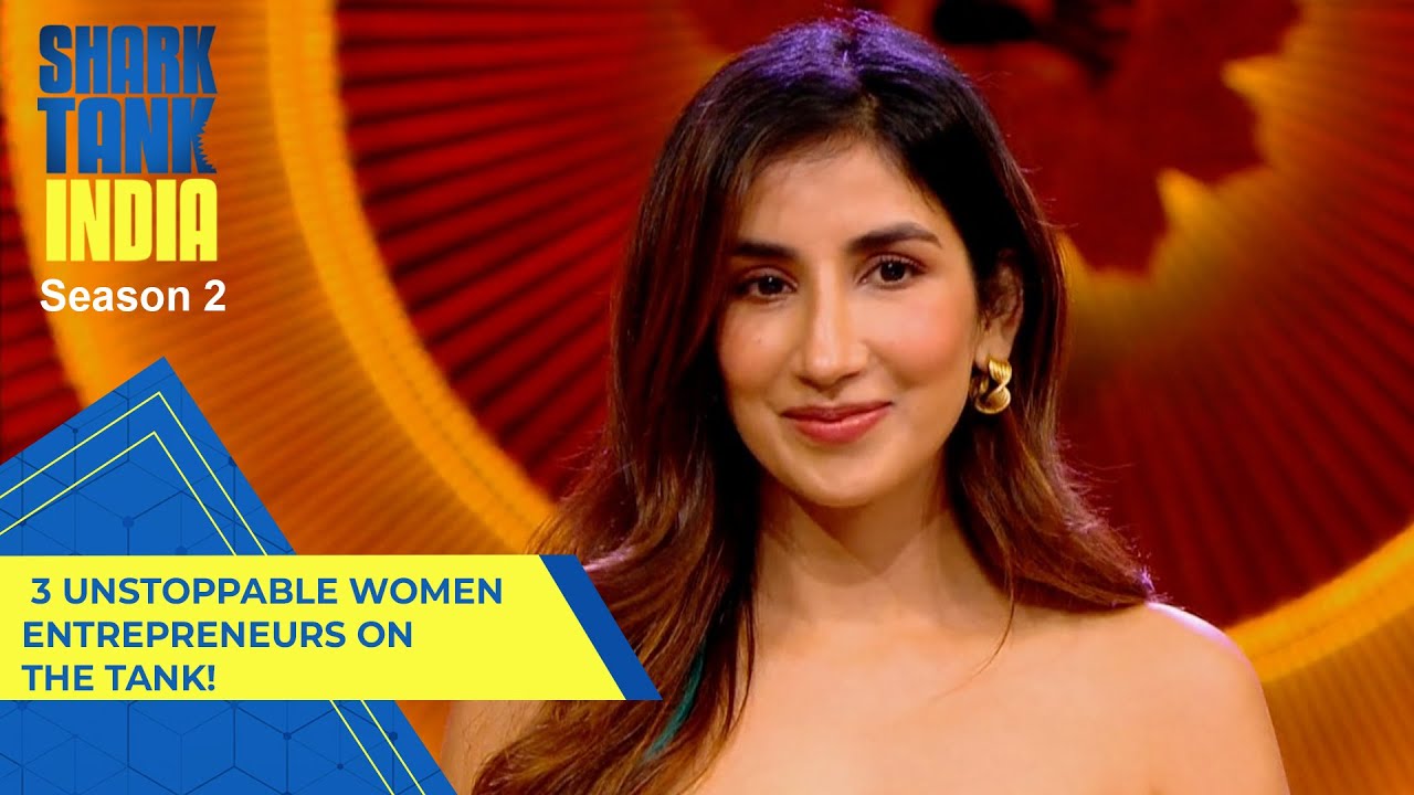 Top 3 Women Entrepreneurs From Season 2 Shark Tank India S02