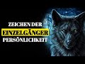 10 Zeichen, dass du eine Einzelgänger-Persönlichkeit hast