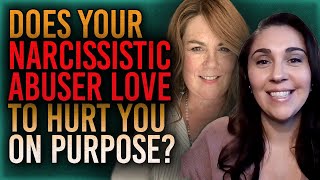 Does Your Narcissistic Abuser Love to Hurt You on Purpose?