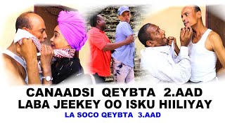 CANAADSI | LABA JEEKEY OO ISKU HIILIYAY - Short Film (2019) PART 2