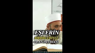 Eşlerin Birbirleri İle Olan İmtihanı      #HalilKONAKCI