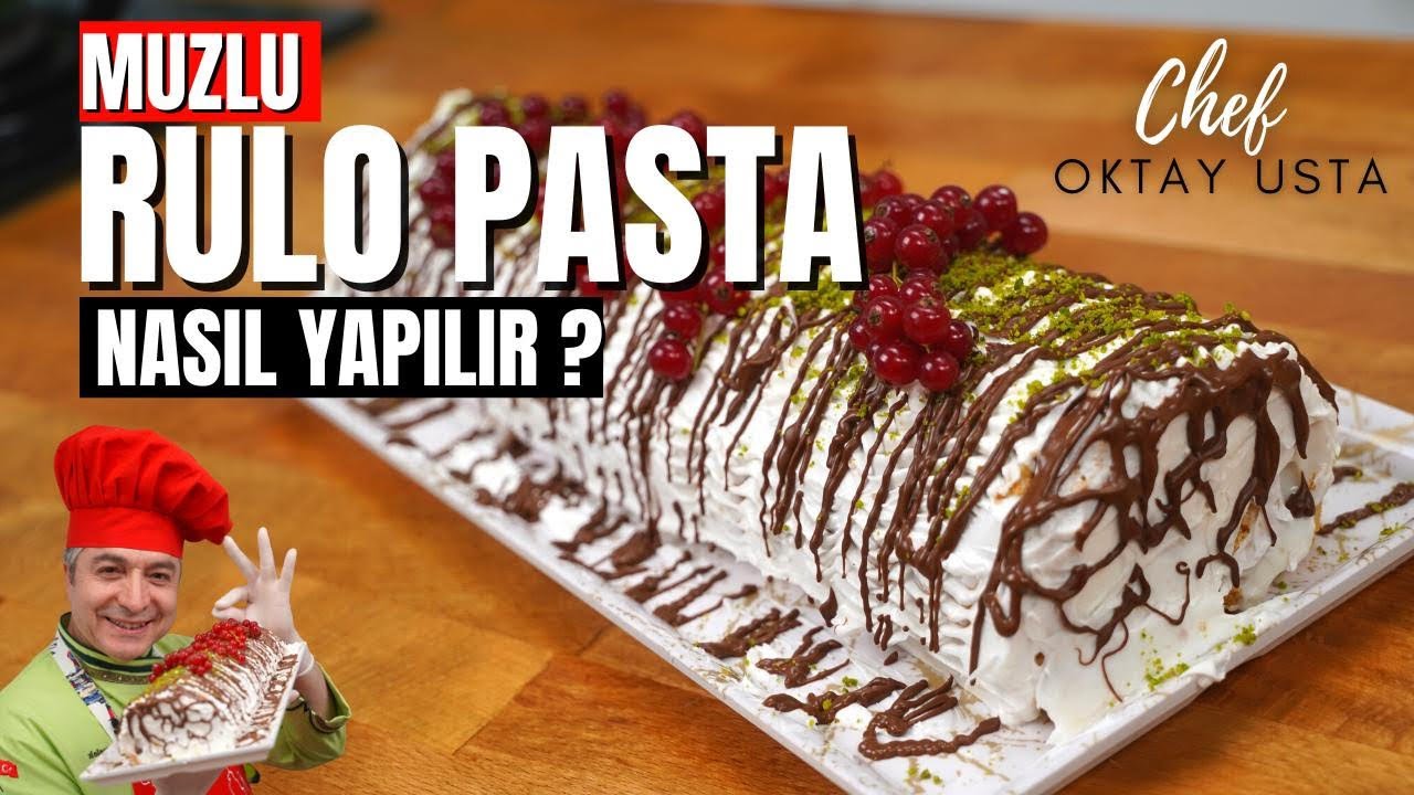 OKTAY USTA'DAN MUZLU RULO PASTA TARİFİ | Yeni Güncellenen Muzlu Rulo ...