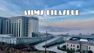 AIIMS BILASPUR || CAMPUS TOUR || Bilaspur || HIMACHAL PRADESH || PADMA NEGI #vlog