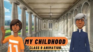 My Childhood Class 9 English| My Childhood Animated video | Animation