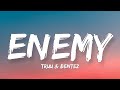 TRUU & Bentez - Enemy (Lyrics)
