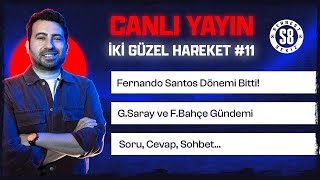 Fernando Santos Dönemi Bitti! | Nasıl Bir TD Gerekli? | Galatasaray, Fenerbahçe