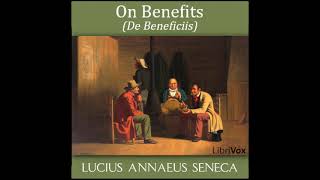 On Benefits (De Beneficiis) by Lucius Annaeus SENECA read by Various Part 1/2 | Full Audio Book