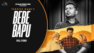 Bebe Bapu - Pardeep Mann l Official Video l Punjabi Song 2023 ll Sp Maan Productions