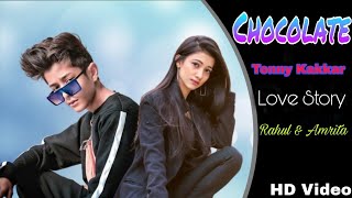 Chocolate Song | Tonny Kakkar | Love Story | Riyaz & Aveent Kaur |Online HD | New Song 2020
