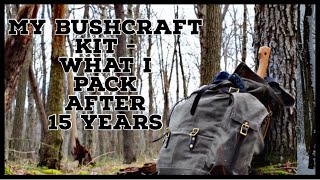 My Bushcraft Kit - What I Pack After 15yrs