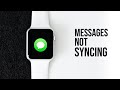 Apple Watch Text Messages NOT Syncing with iPhone