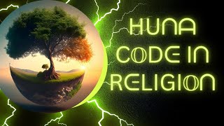 Huna Code In Religions - Ancient India - Kahunas