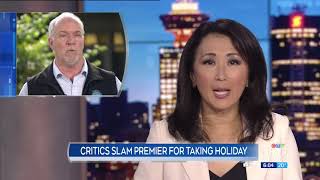 Critics slam John Horgan for taking holiday