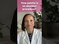 How painful is the abortion procedure? #AskBedsider